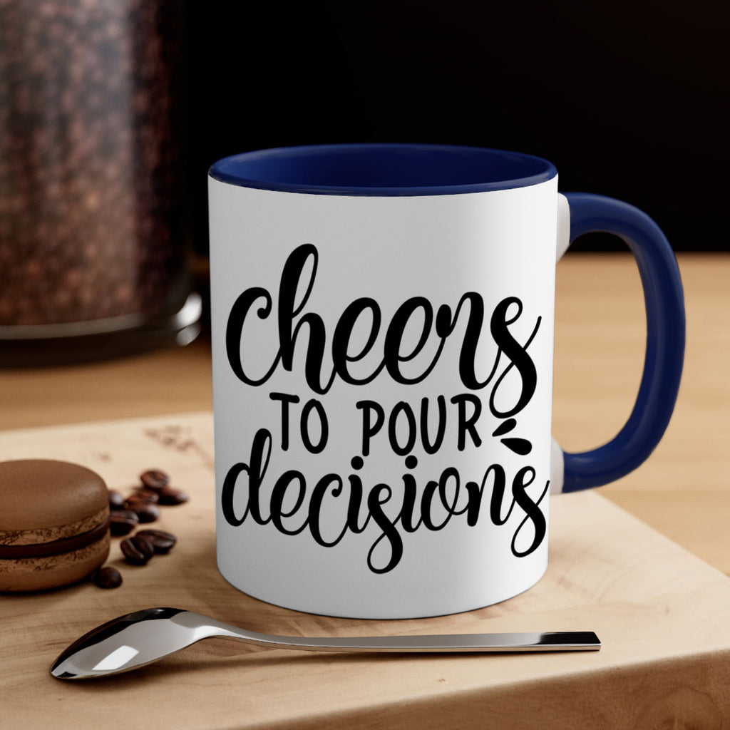 cheers to pour decisions 200#- wine-Mug / Coffee Cup