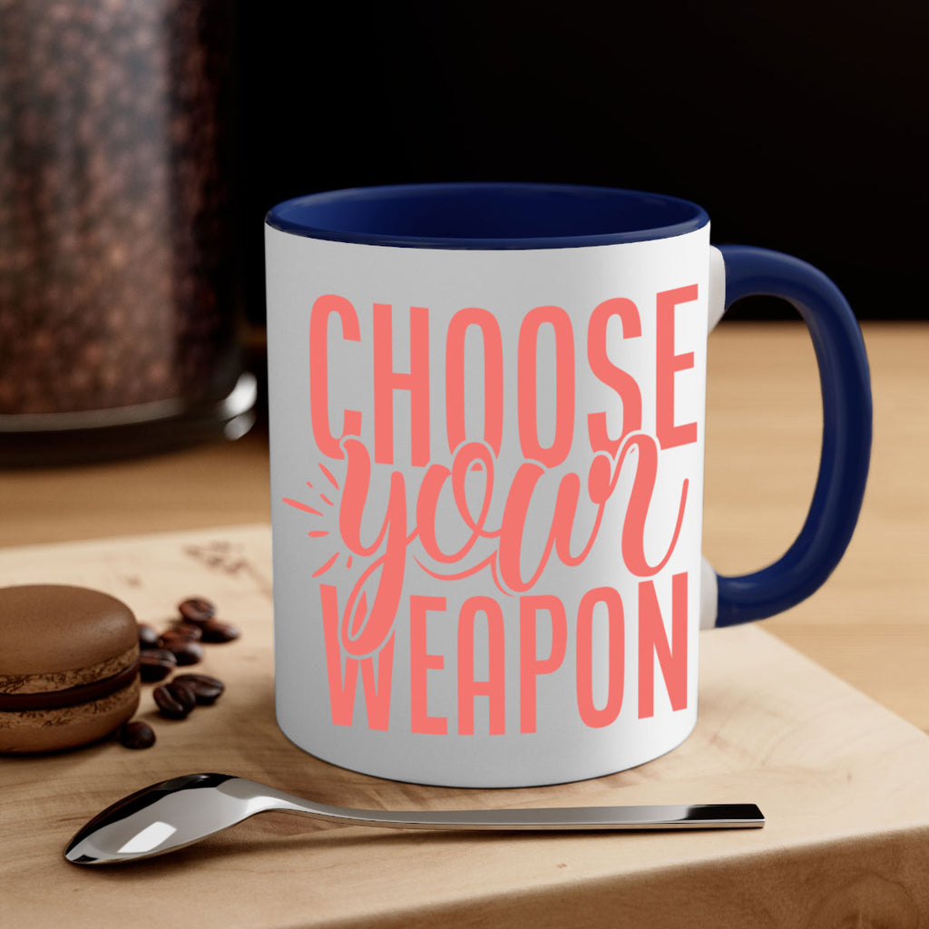 choose your weapon 18#- kitchen-Mug / Coffee Cup