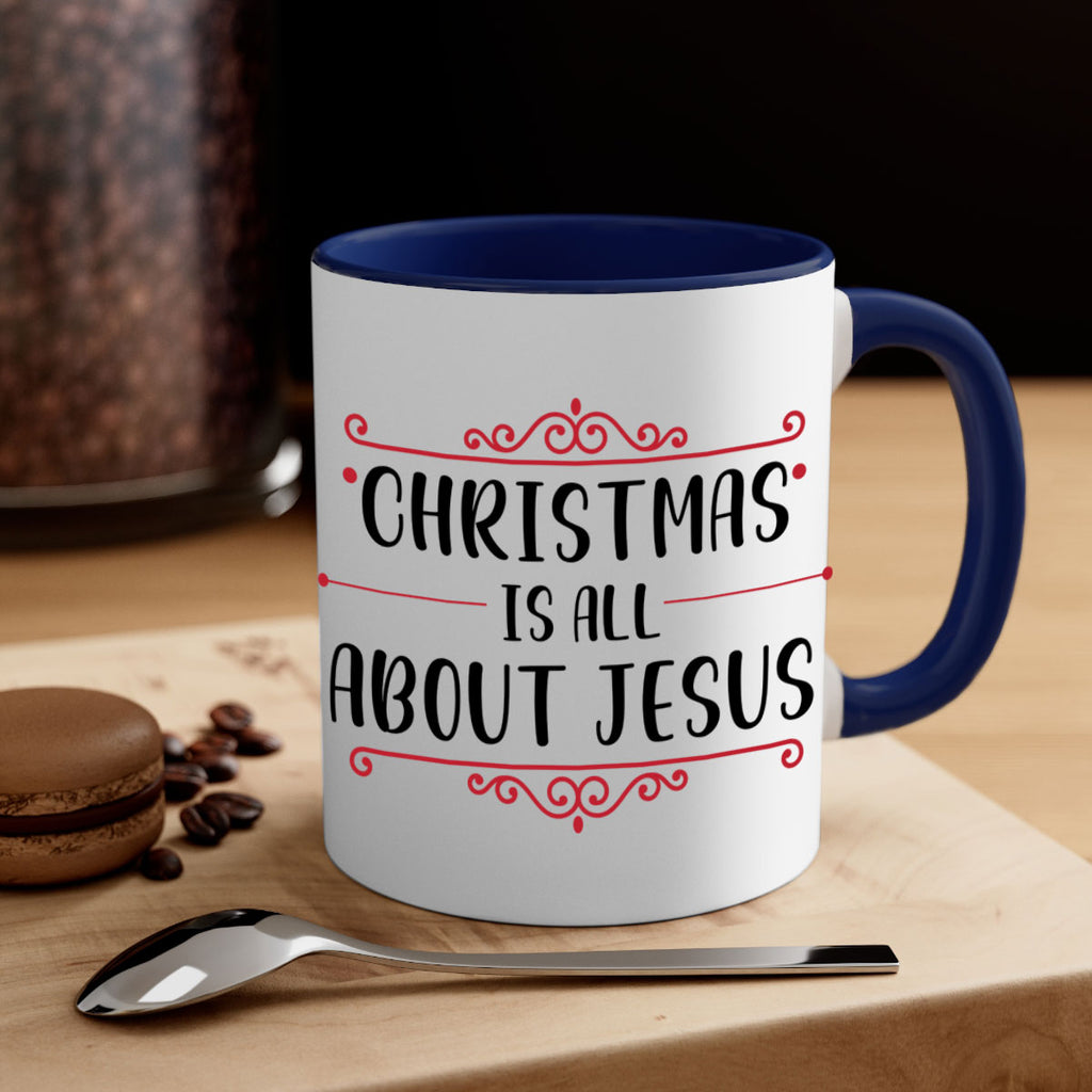 christmas is all about jesus style 109#- christmas-Mug / Coffee Cup