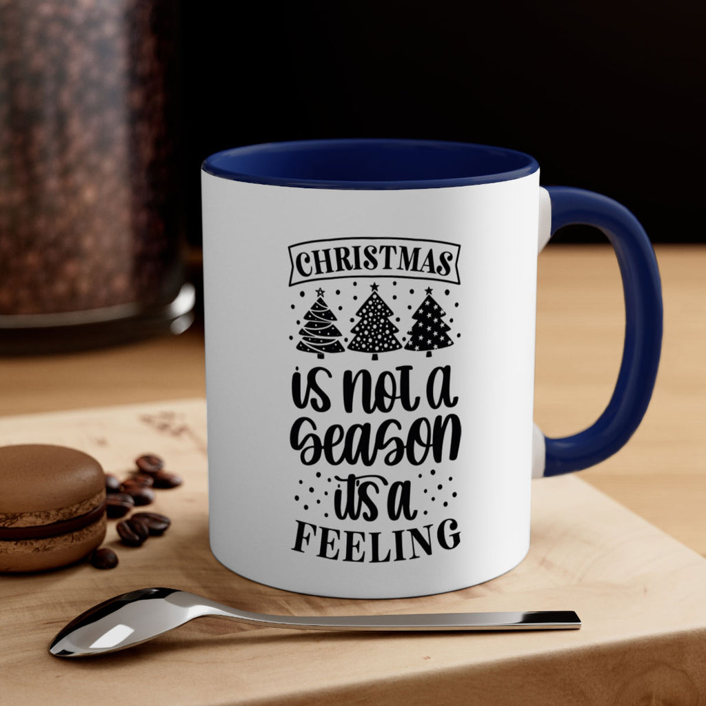 christmas is not a season its a feeling 198#- christmas-Mug / Coffee Cup