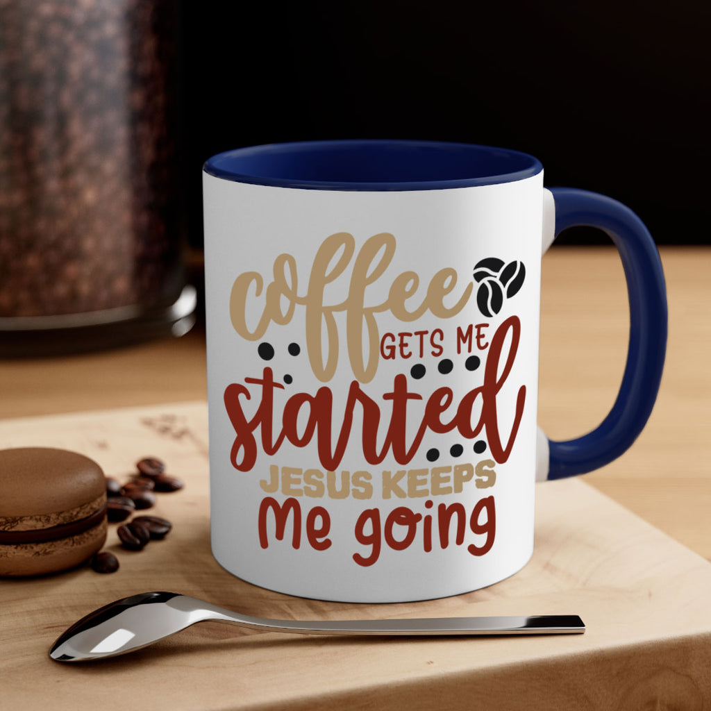 coffee gets me started jesus keeps me going 221#- coffee-Mug / Coffee Cup