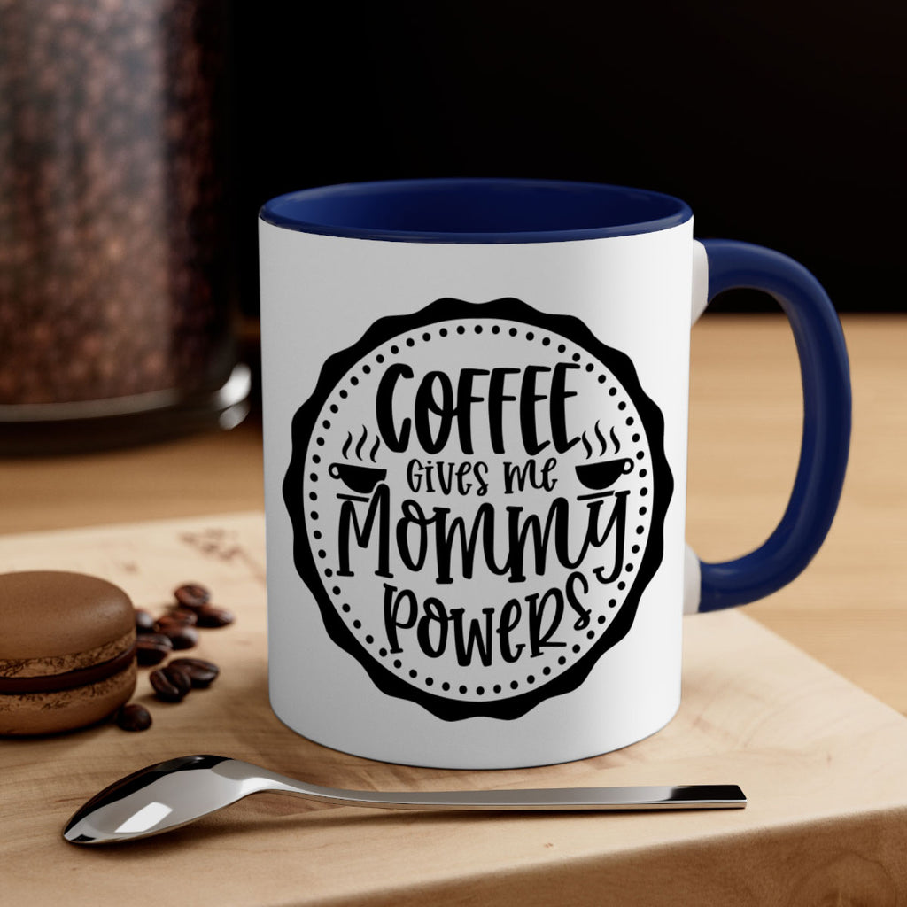 coffee gives me mommy powers 163#- coffee-Mug / Coffee Cup