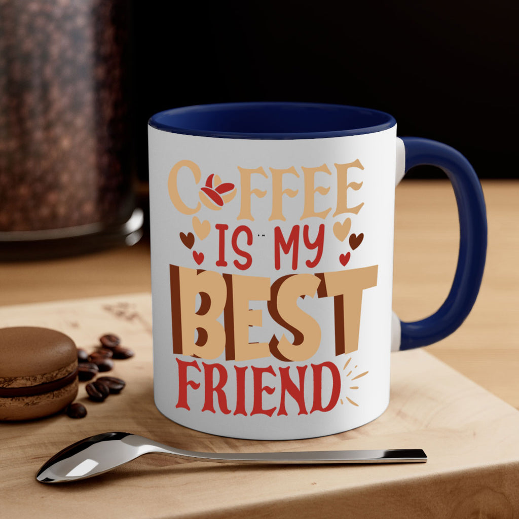 coffee is my best friend 220#- coffee-Mug / Coffee Cup