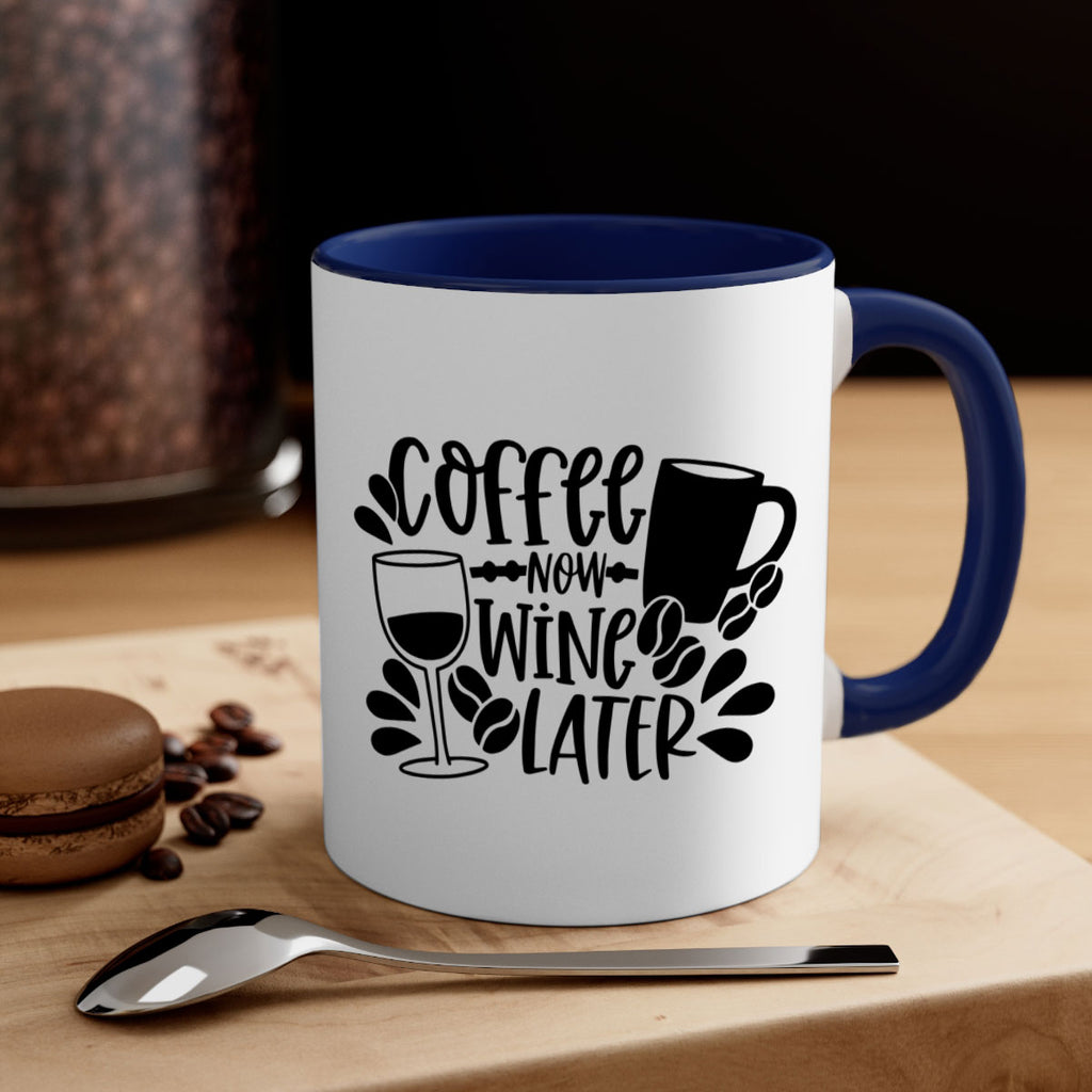 coffee now wine later 143#- coffee-Mug / Coffee Cup