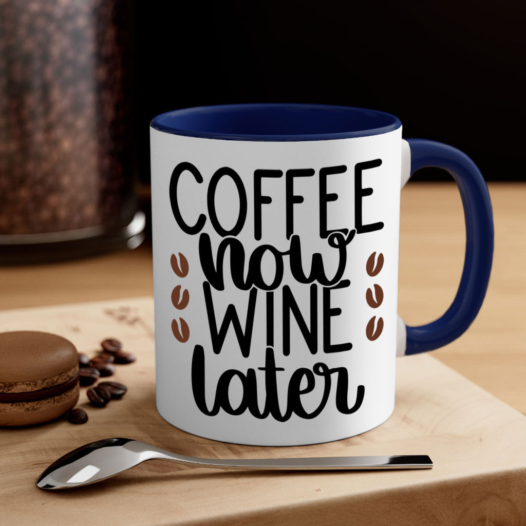 coffee now wine later 144#- coffee-Mug / Coffee Cup