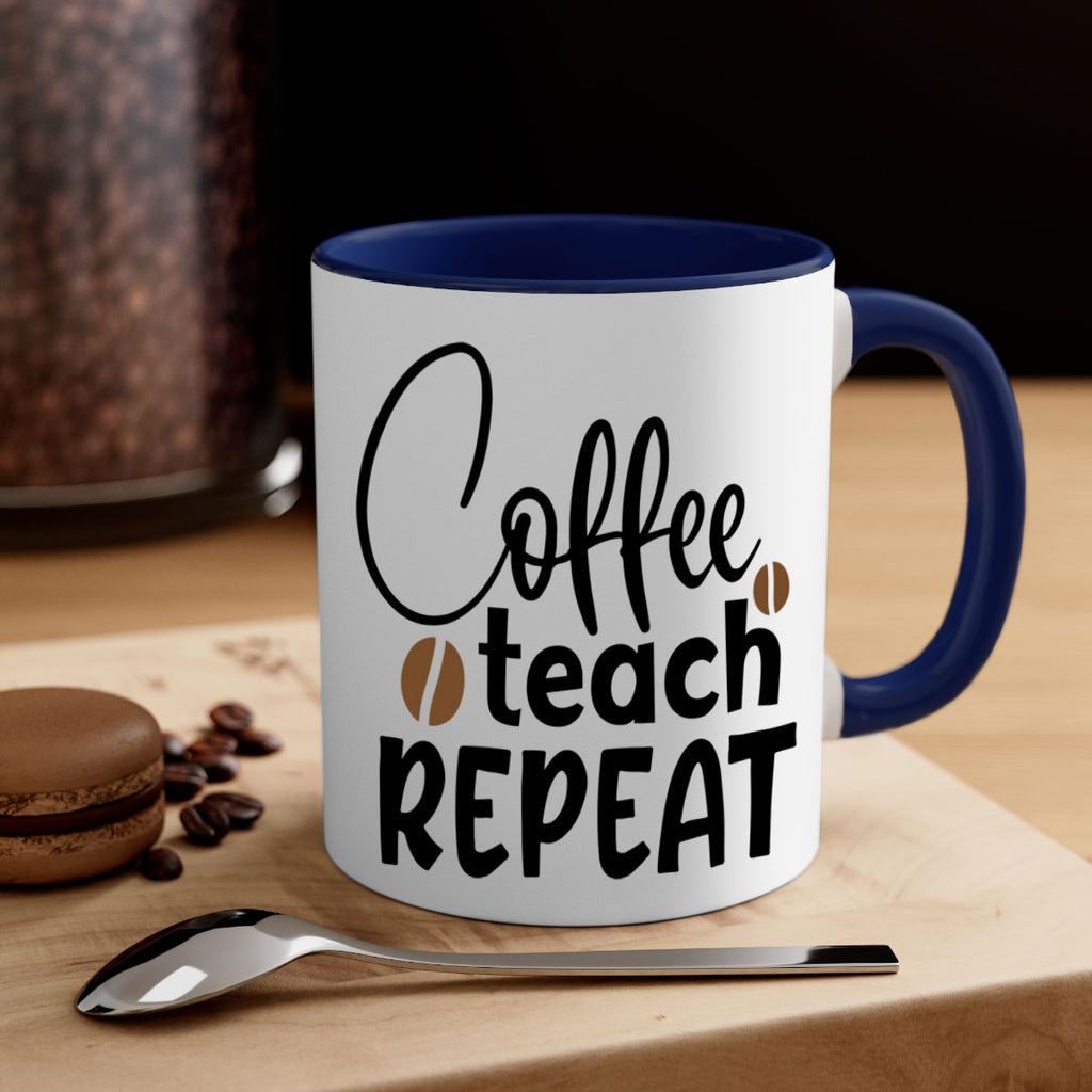 coffee teach repeat Style 186#- teacher-Mug / Coffee Cup
