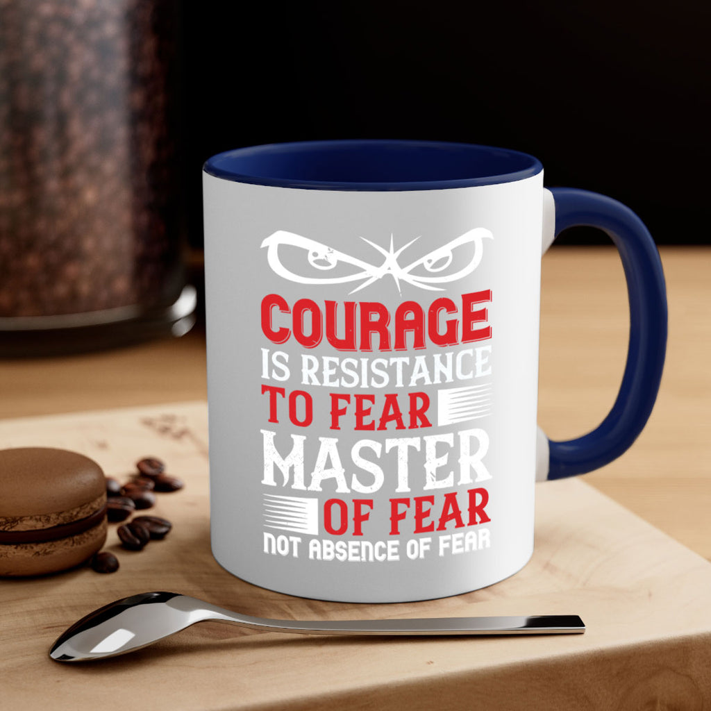 courage is resistance to fear mastery of fear—not absence of fear 64#- veterns day-Mug / Coffee Cup