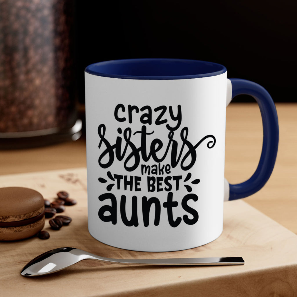 crazy sisters make the best aunts 68#- sister-Mug / Coffee Cup