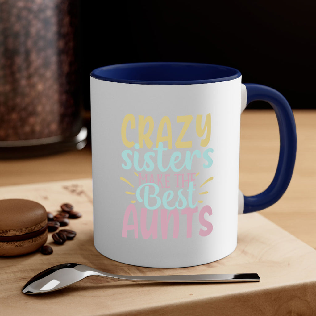 crazy sisters make the best aunts 69#- sister-Mug / Coffee Cup