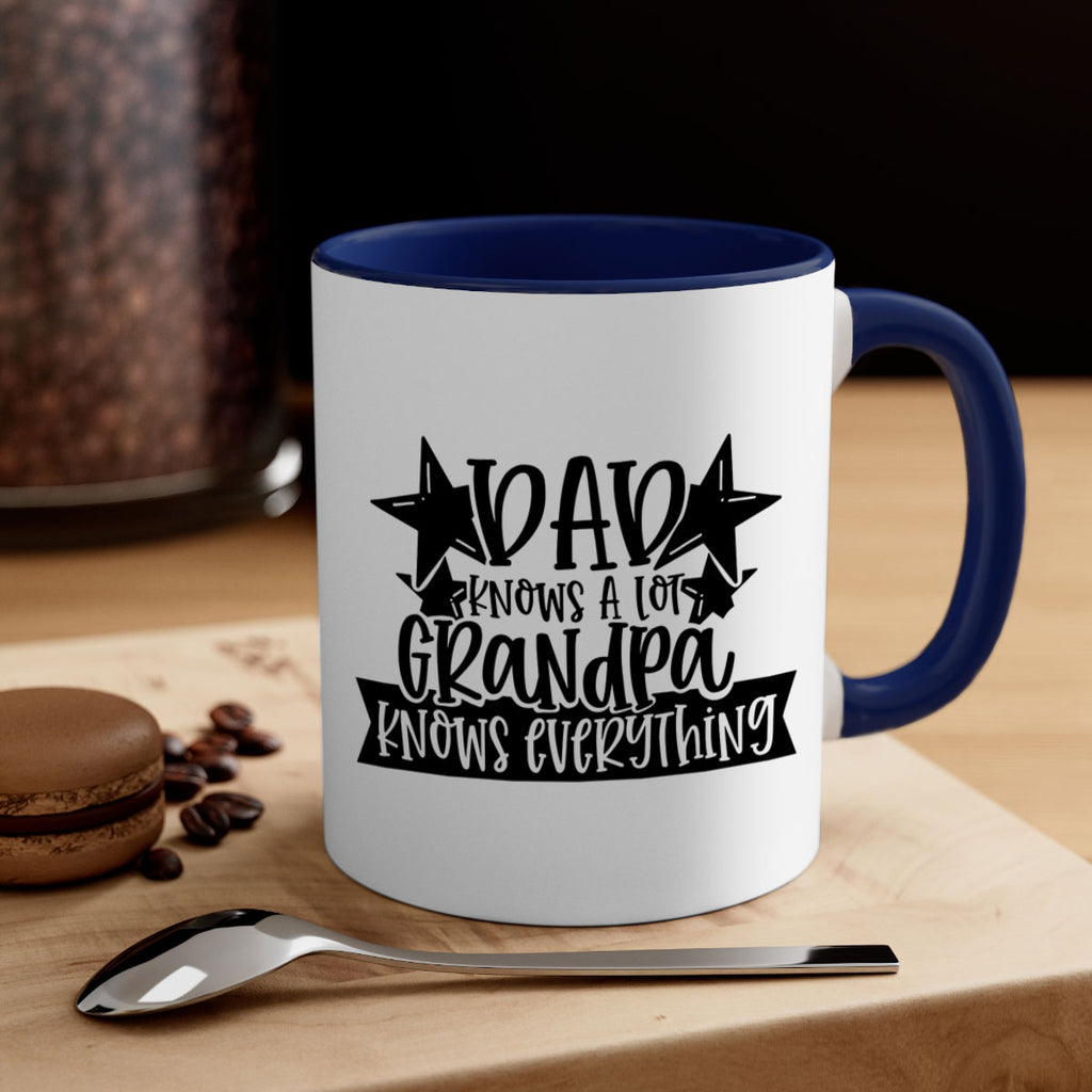 dad knows a lot grandpa knows everything 65#- fathers day-Mug / Coffee Cup