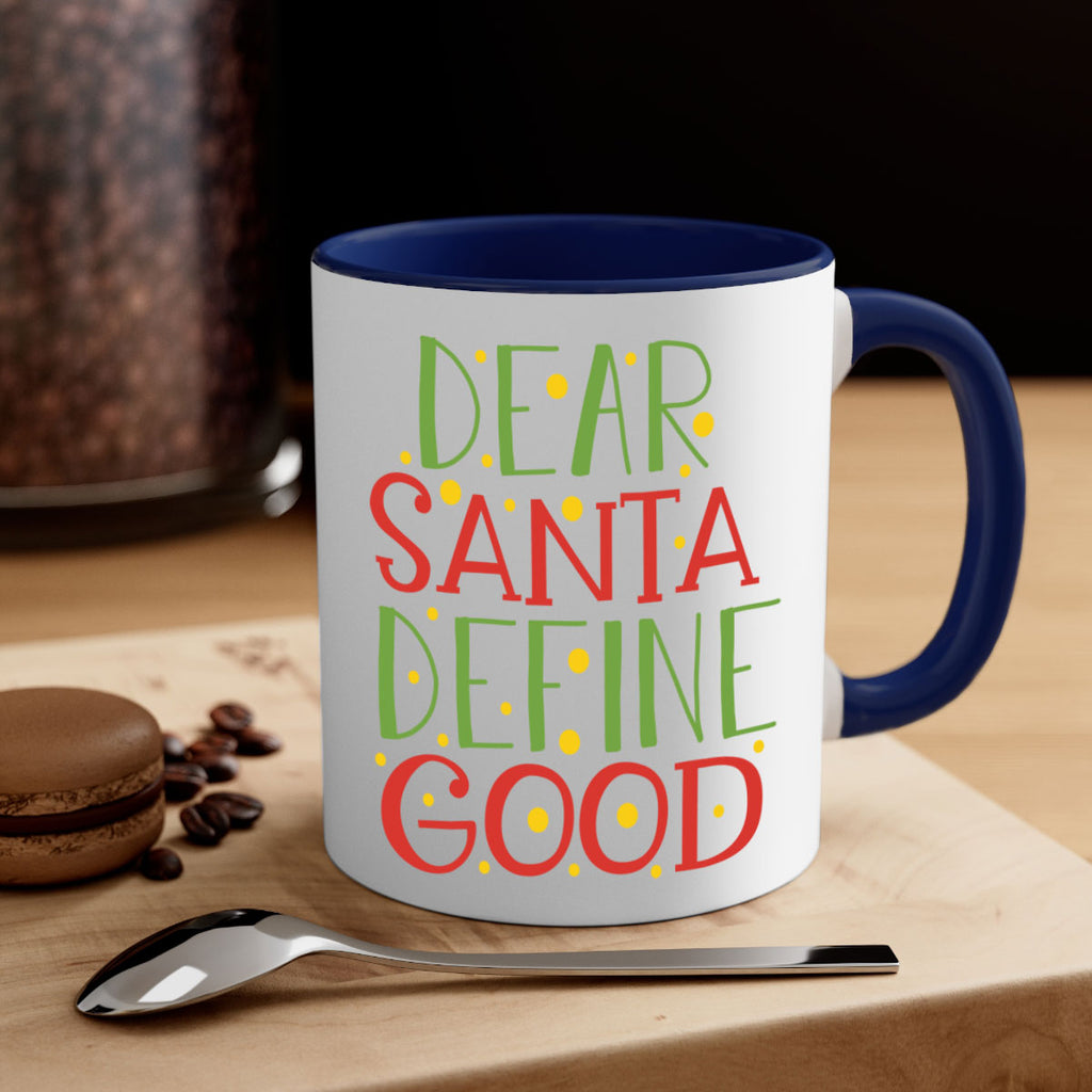 dear santa define goodd 284#- christmas-Mug / Coffee Cup