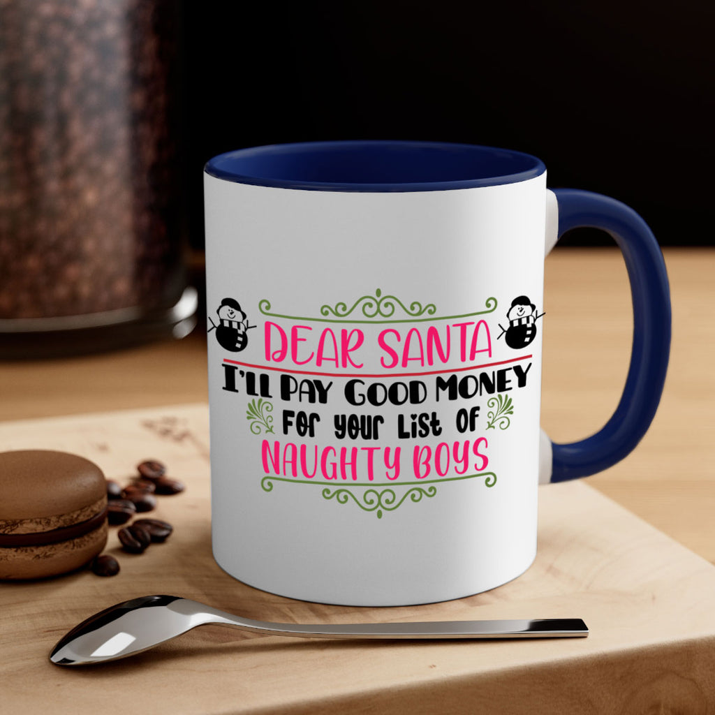 dear santa i ll pay good money for your list of naughty boys style 161#- christmas-Mug / Coffee Cup