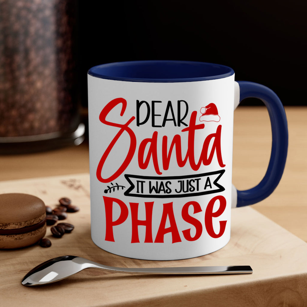 dear santa it was just a phase style 166#- christmas-Mug / Coffee Cup