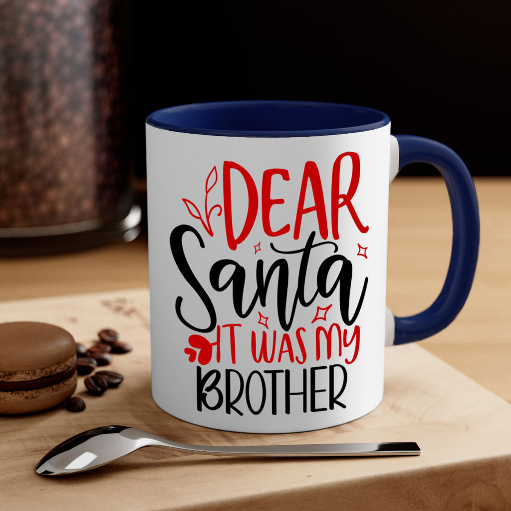 dear santa it was my brother style 167#- christmas-Mug / Coffee Cup