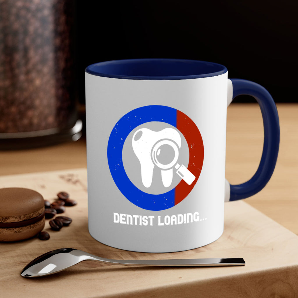 dentist loading Style 45#- dentist-Mug / Coffee Cup