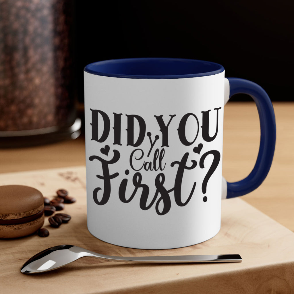 did you call first 76#- home-Mug / Coffee Cup