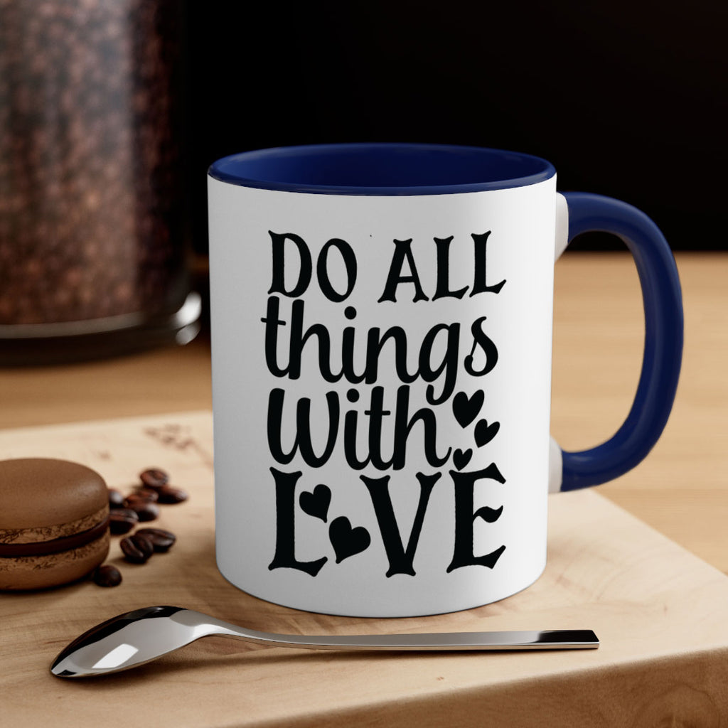 do all things with love Style 129#- motivation-Mug / Coffee Cup