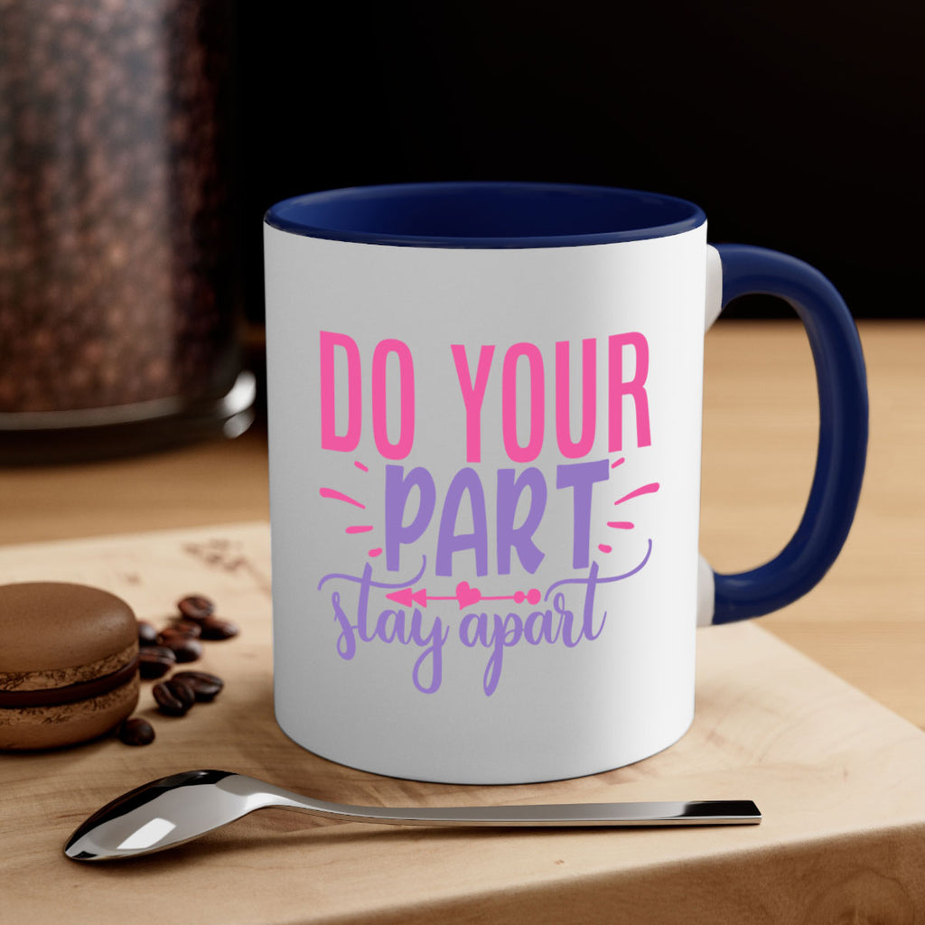 do your part stay apart Style 52#- corona virus-Mug / Coffee Cup