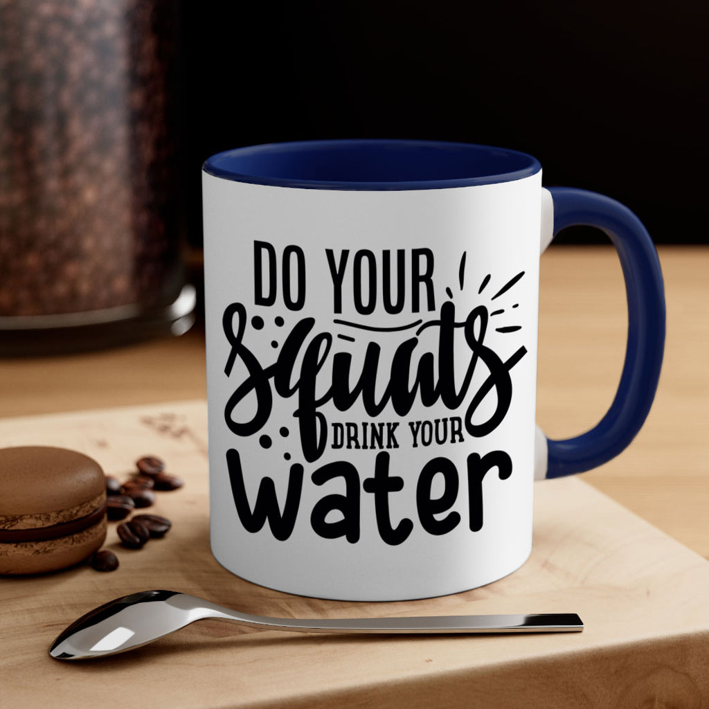 do your squats drink your water 48#- gym-Mug / Coffee Cup