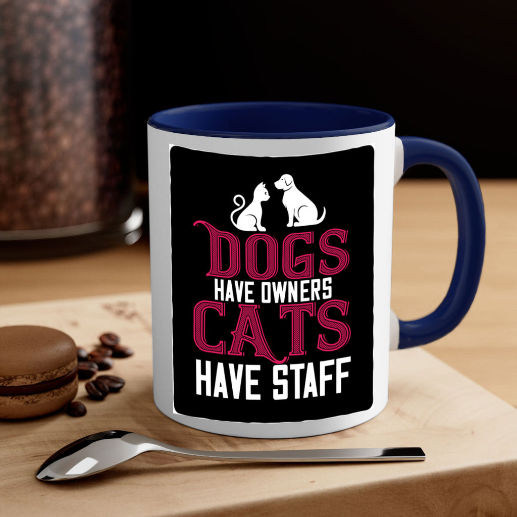 dog have owners cat have stafe Style 45#- cat-Mug / Coffee Cup