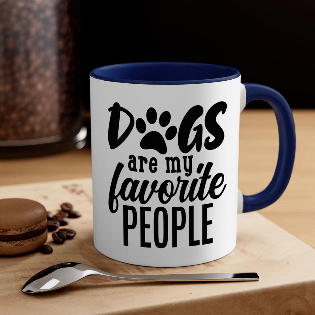 dogs are my favorite people Style 92#- Dog-Mug / Coffee Cup