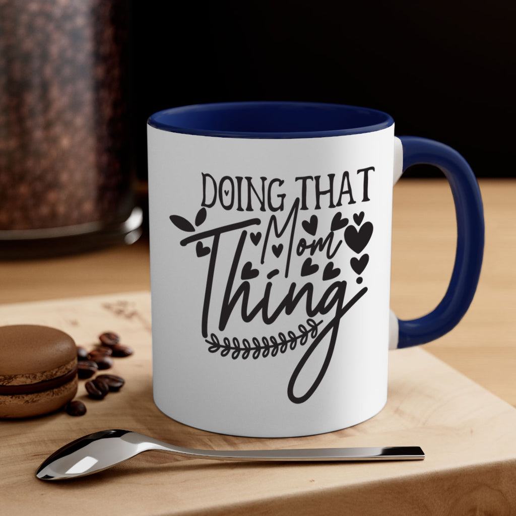 doing that mom thing 410#- mom-Mug / Coffee Cup