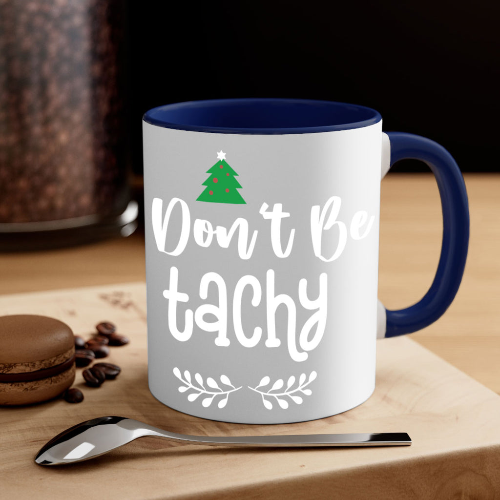 don't be tachy style 184#- christmas-Mug / Coffee Cup