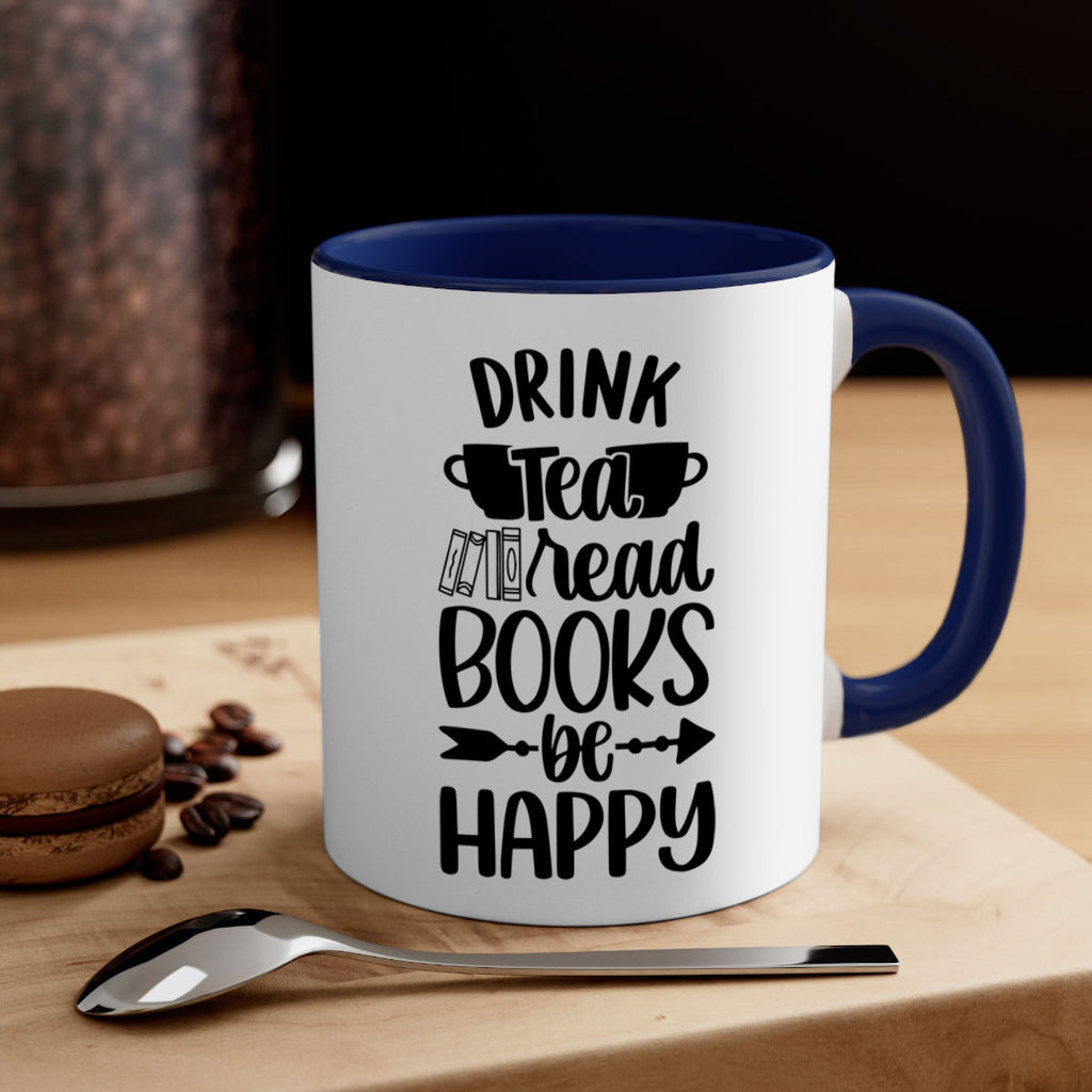 drink tea read books be happy 41#- Reading - Books-Mug / Coffee Cup