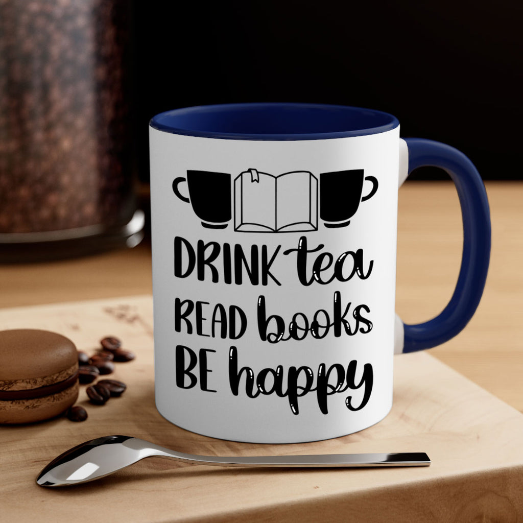 drink tea read books be happy 42#- Reading - Books-Mug / Coffee Cup