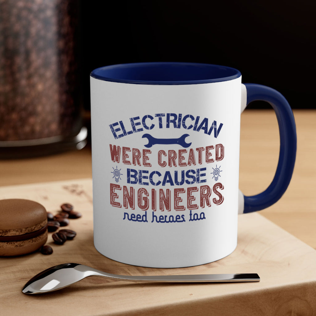 electrician were created because engineers need heroes too Style 67#- engineer-Mug / Coffee Cup