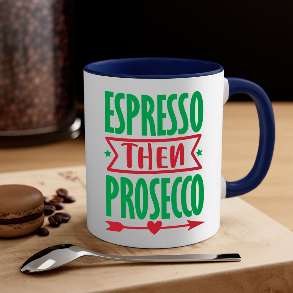 espresso then prosecco style 197#- christmas-Mug / Coffee Cup