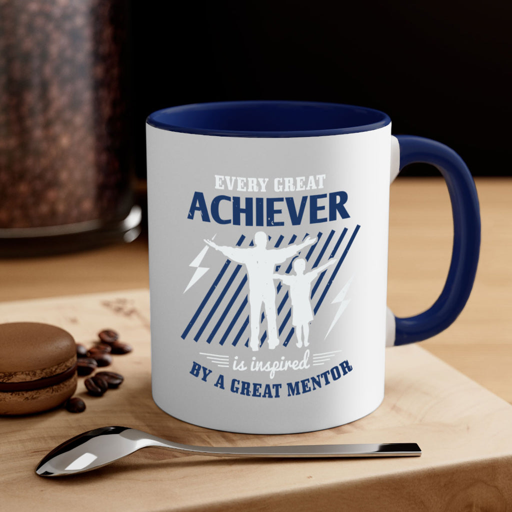 every great achiever 230#- fathers day-Mug / Coffee Cup