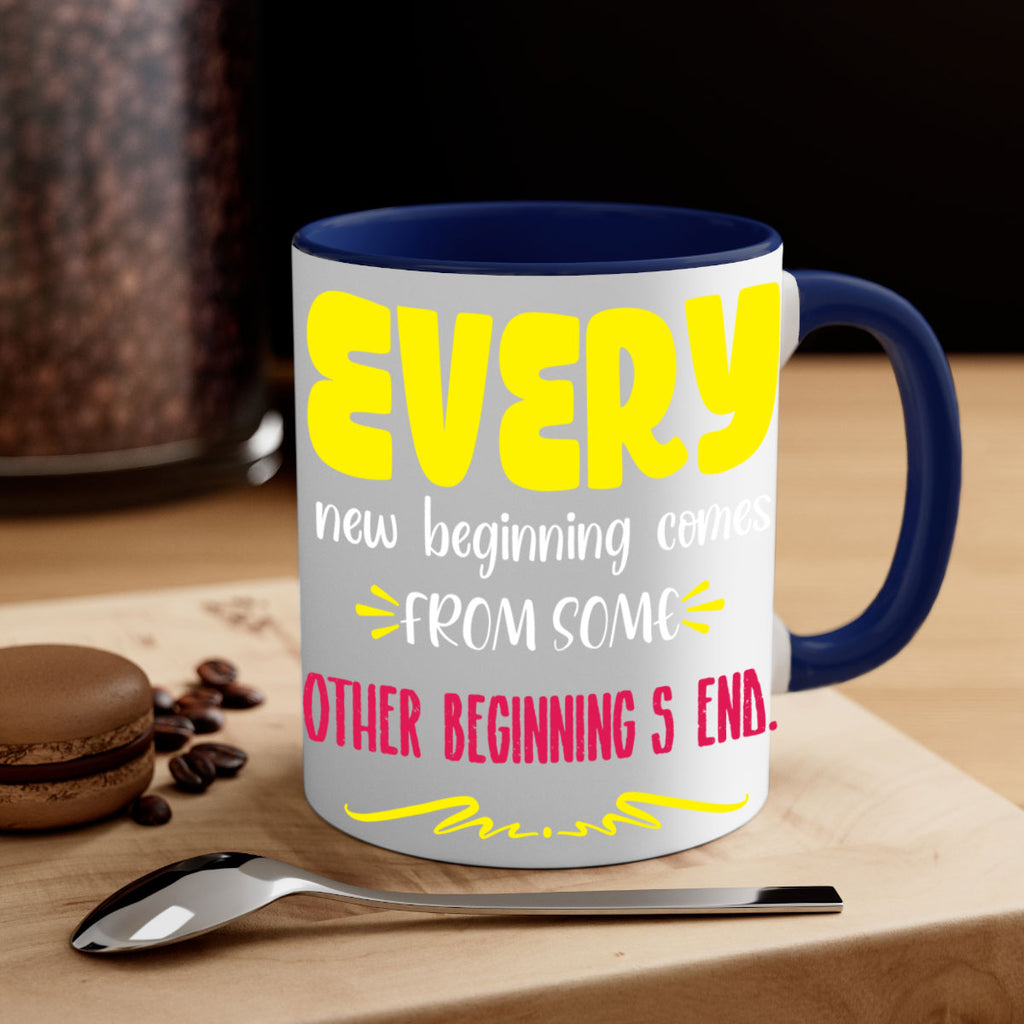 every new beginning comes from some other beginning's end style 198#- christmas-Mug / Coffee Cup