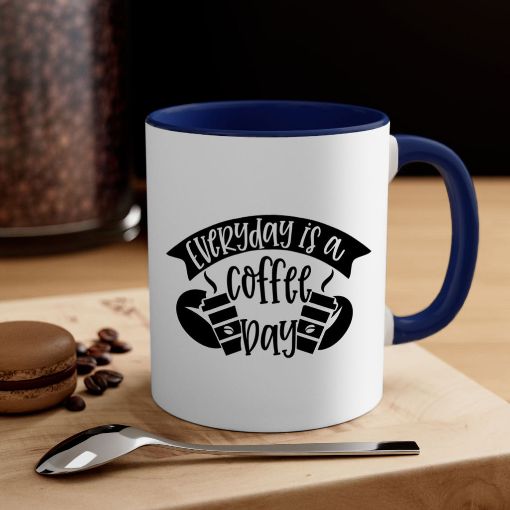 everyday is a coffee day 124#- coffee-Mug / Coffee Cup