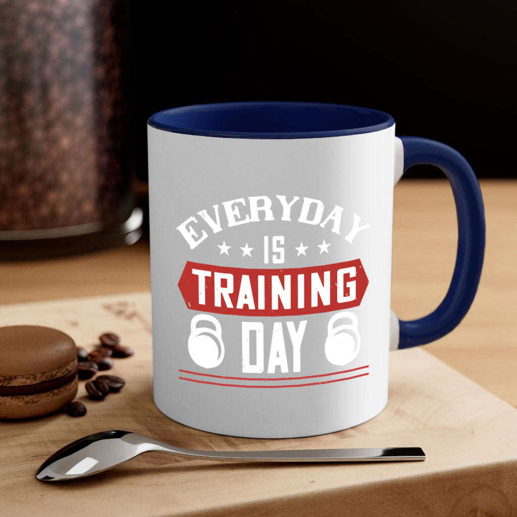 everyday is training day 54#- gym-Mug / Coffee Cup