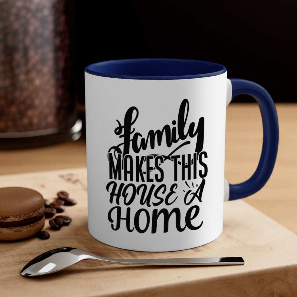 family makes this house a home 35#- Family-Mug / Coffee Cup