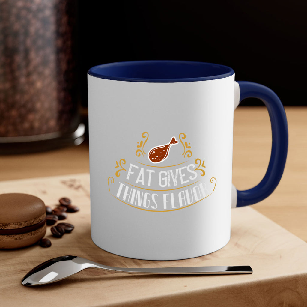 fat gives things flavor 41#- cooking-Mug / Coffee Cup