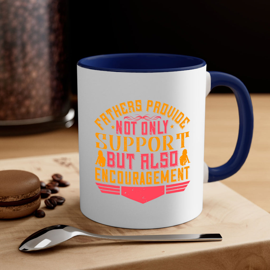 fathers provide not only support but also encouragement 49#- parents day-Mug / Coffee Cup