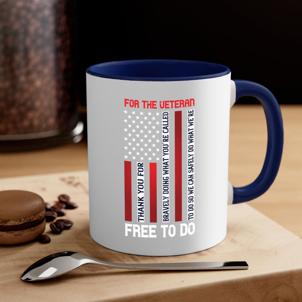 for the veteran thank you for bravely doing what you’re called 62#- veterns day-Mug / Coffee Cup