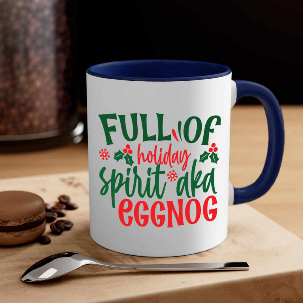 full of holiday spirit aka eggnog style 221#- christmas-Mug / Coffee Cup