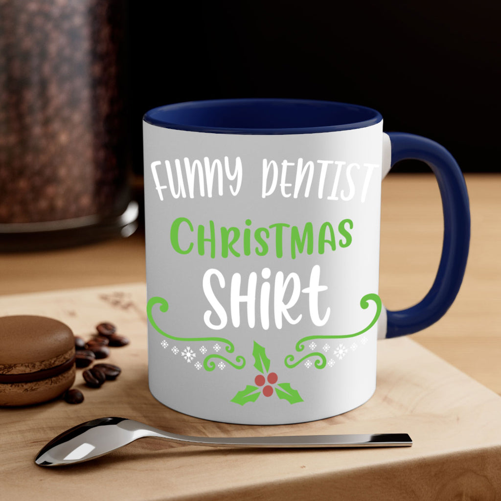 funny dentist christmas shirt style 228#- christmas-Mug / Coffee Cup