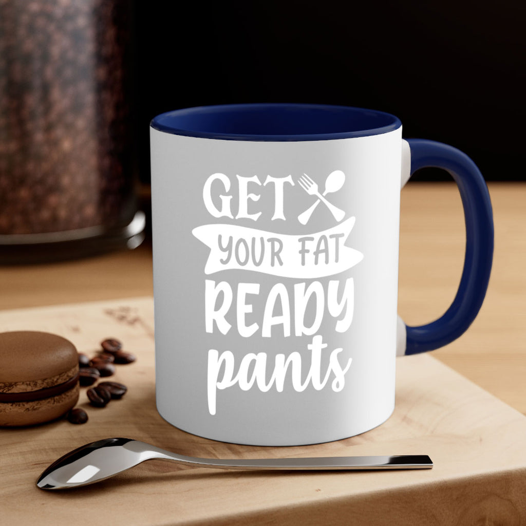 get your fat pants ready 37#- kitchen-Mug / Coffee Cup