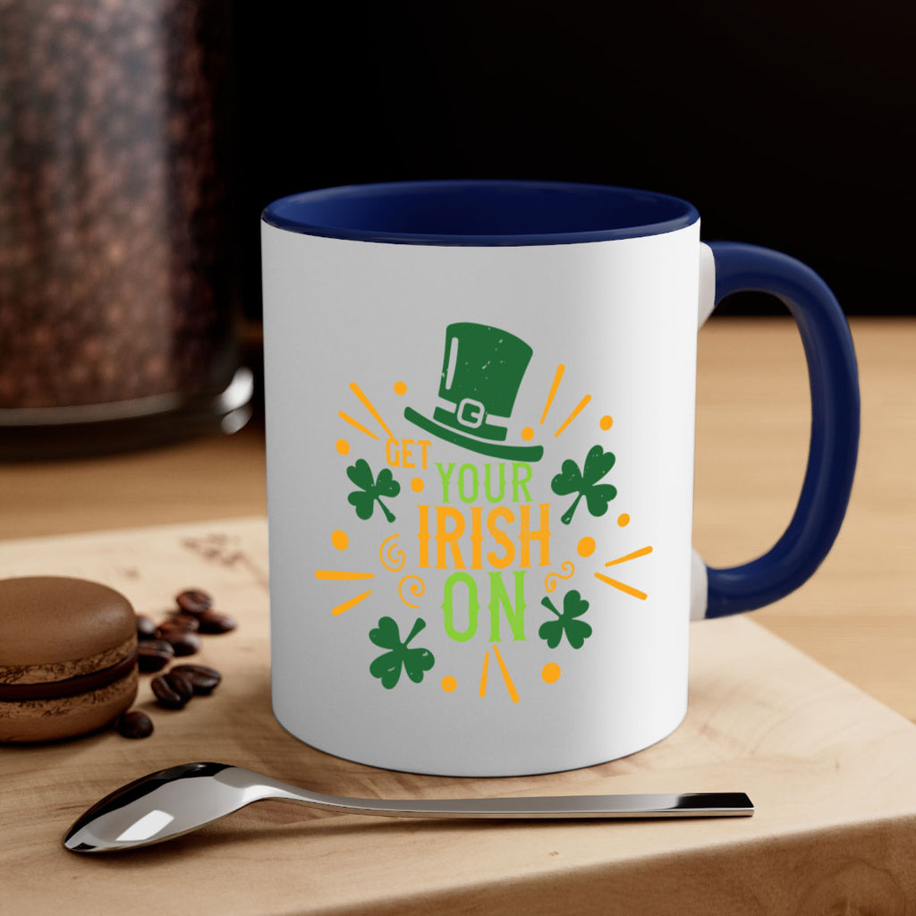 get your irish on Style 135#- St Patricks Day-Mug / Coffee Cup