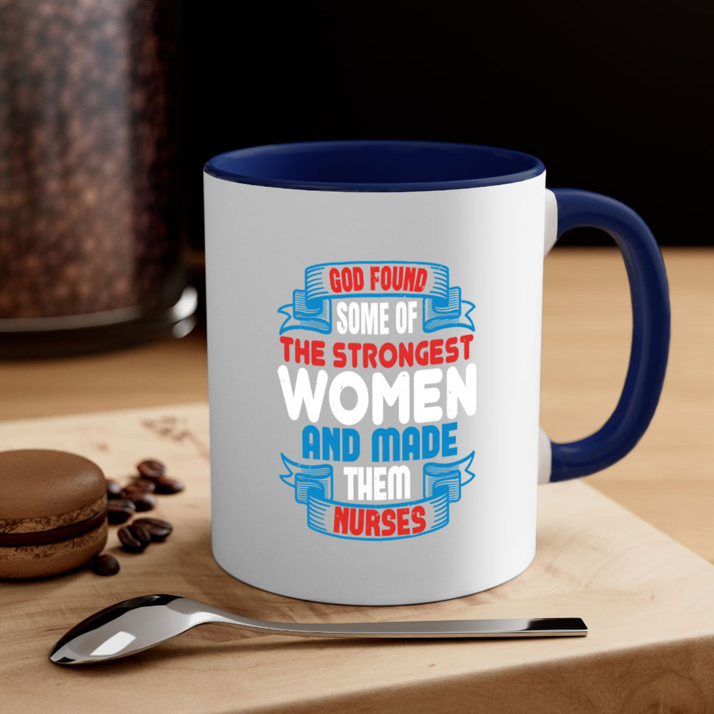 god found the strongest Style 398#- nurse-Mug / Coffee Cup
