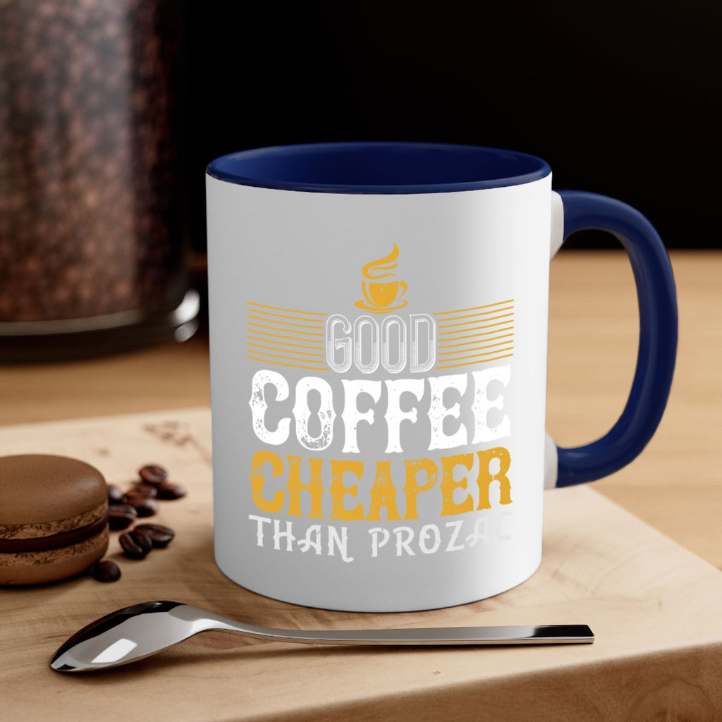 good coffee – cheaper than prozac 261#- coffee-Mug / Coffee Cup