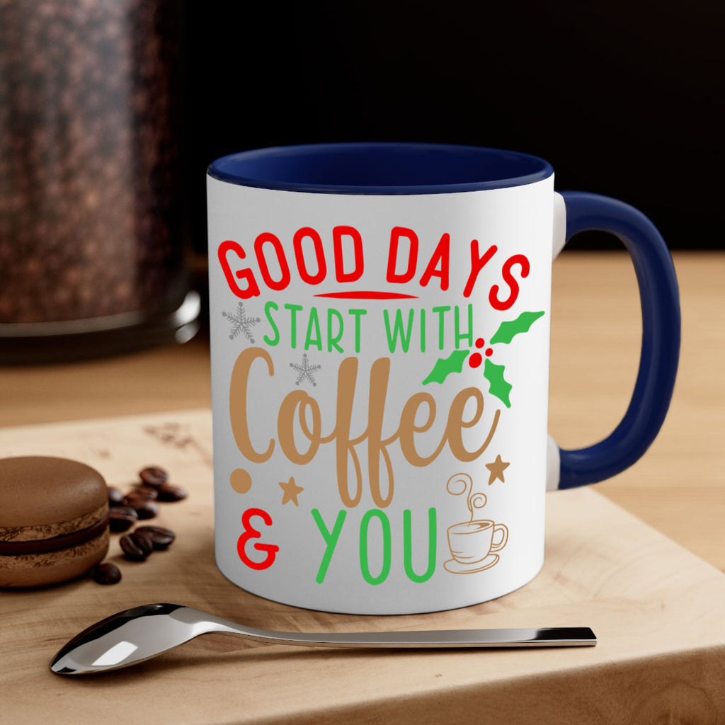 good days start with coffee style 239#- christmas-Mug / Coffee Cup