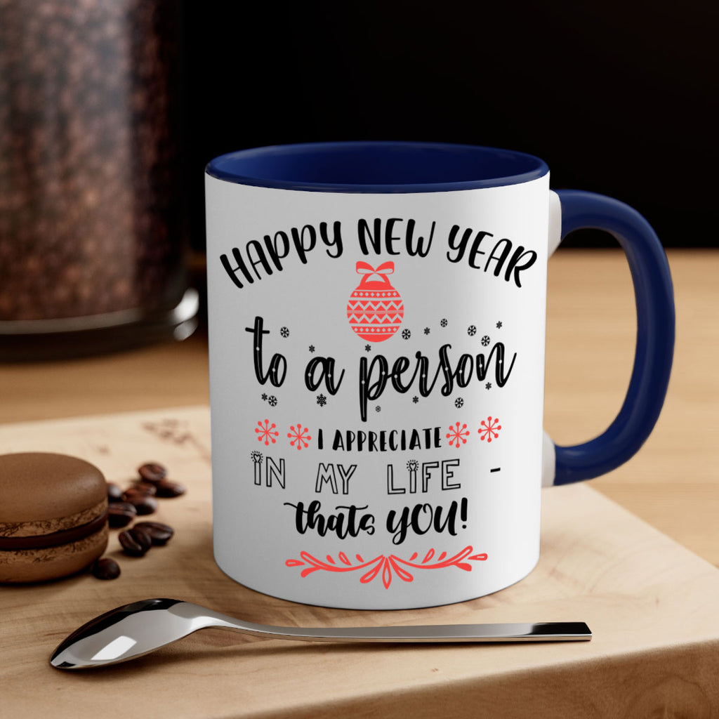 happy new year to a person i appreciate in my life thats you! style 270#- christmas-Mug / Coffee Cup