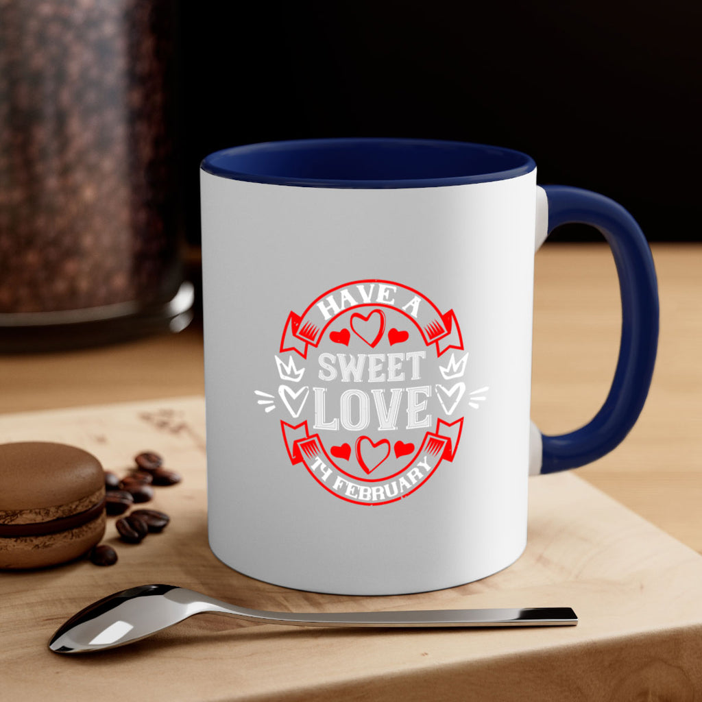 have a sweet love february 58#- valentines day-Mug / Coffee Cup