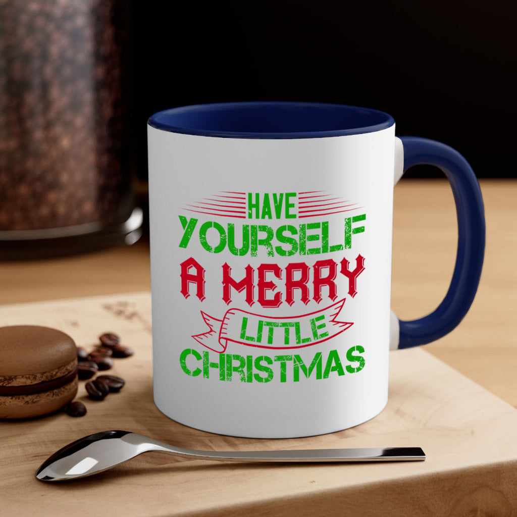 have yourself a merry little christmas 425#- christmas-Mug / Coffee Cup