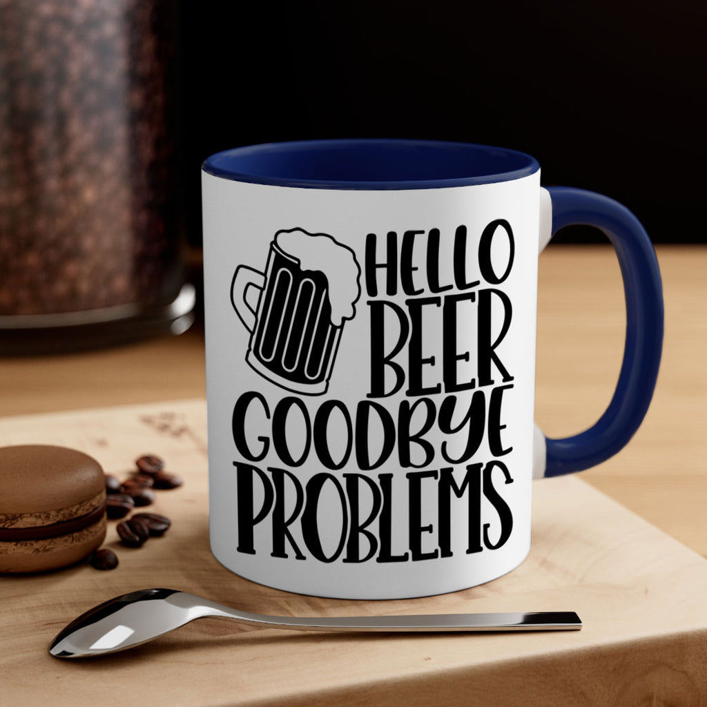 hello beer goodbye problems 36#- beer-Mug / Coffee Cup